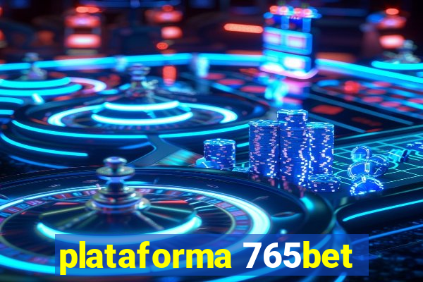 plataforma 765bet